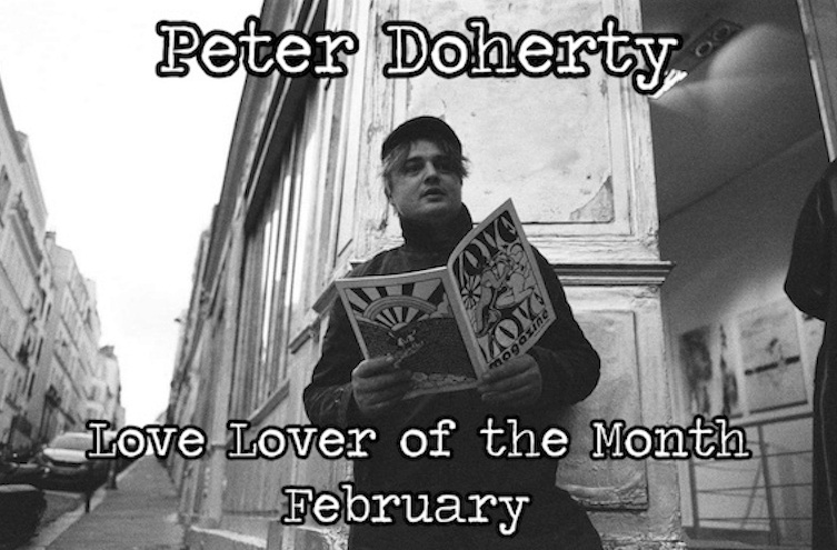 Peter Doherty – Love Lover of the month –&nbsp;February